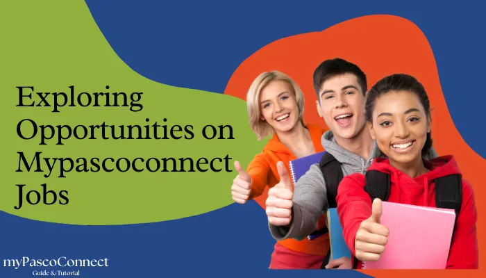 Exploring Opportunities on Mypascoconnect Jobs