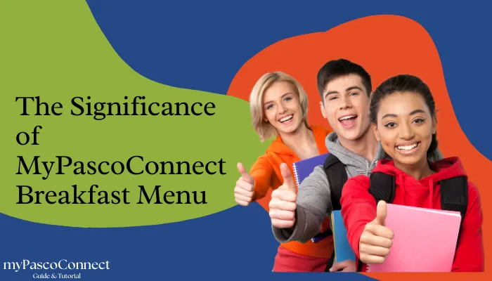 The Significance of MyPascoConnect Breakfast Menu